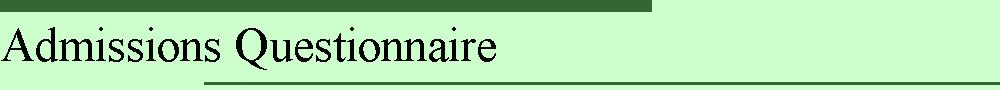 Admissions Questionnaire