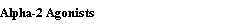 Alpha-2 Agonists