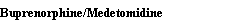 Buprenorphine/Medetomidine